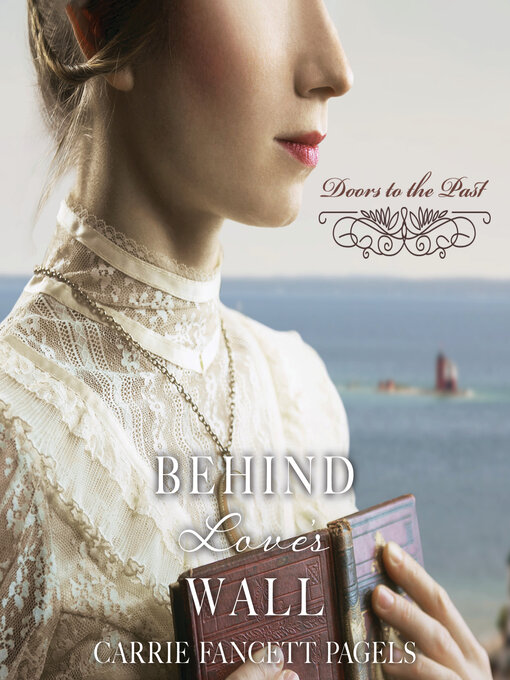 Title details for Behind Love's Wall by Carrie Fancett Pagels - Wait list